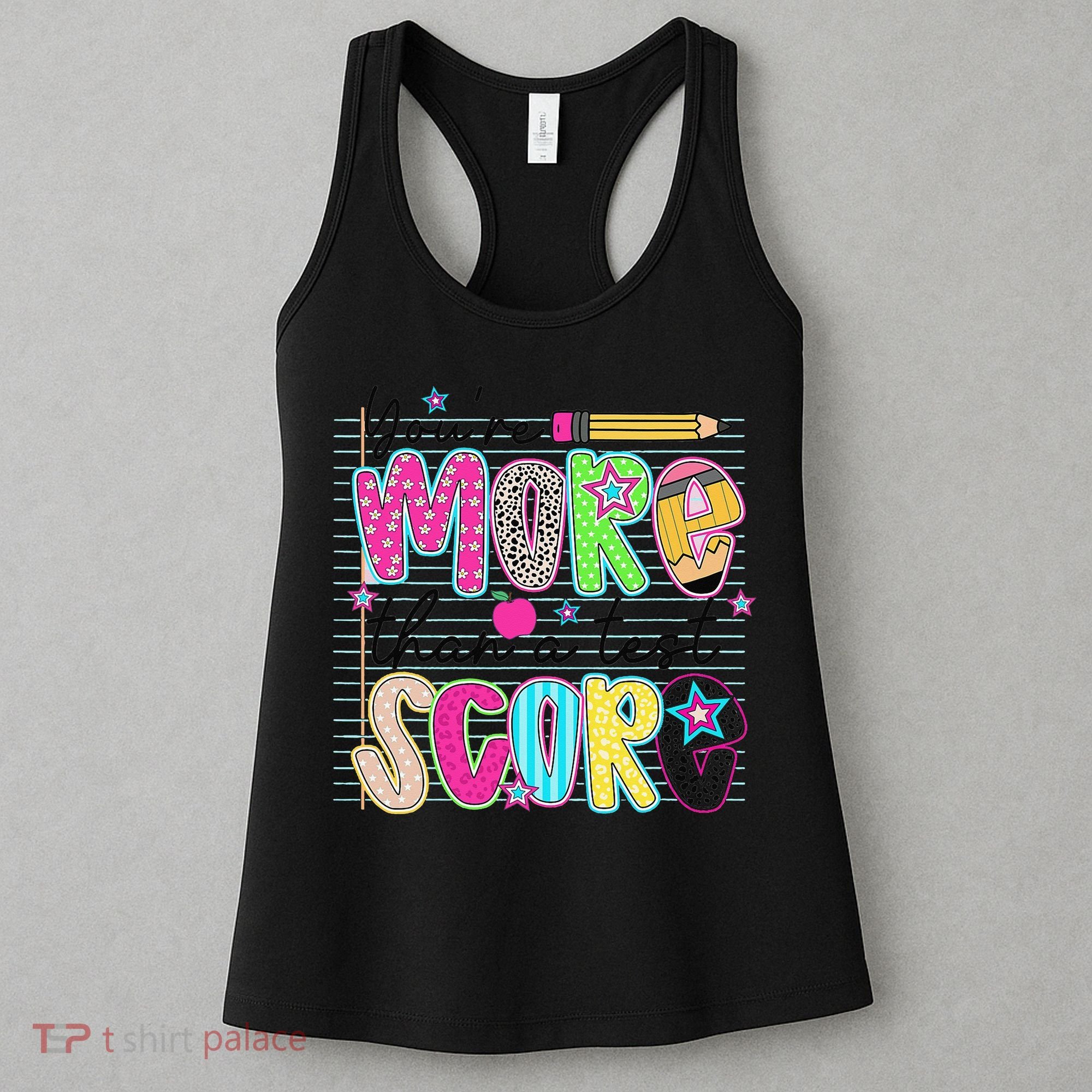 Youre More Than A Test Score Dont Stress Do Your Best Women's Tank Top