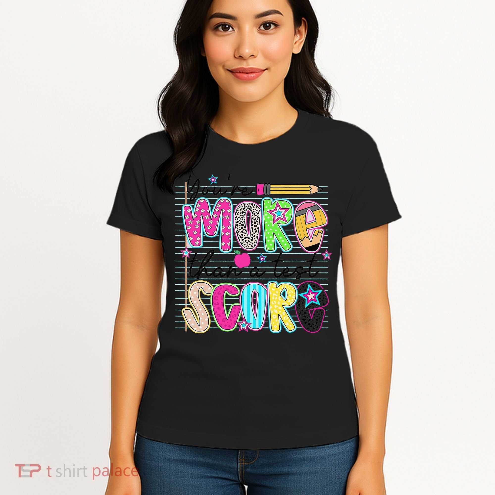 Youre More Than A Test Score Dont Stress Do Your Best Women's T-Shirt