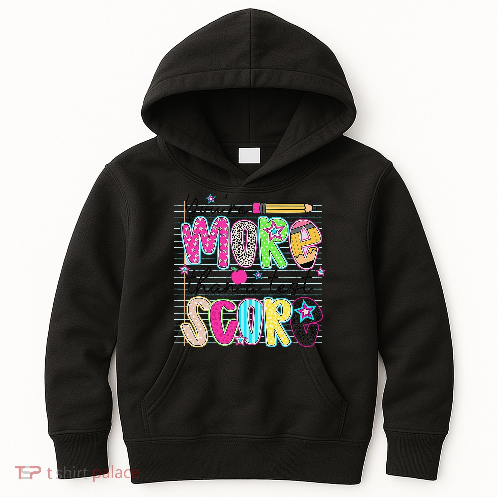 Youre More Than A Test Score Dont Stress Do Your Best Kids Hoodie