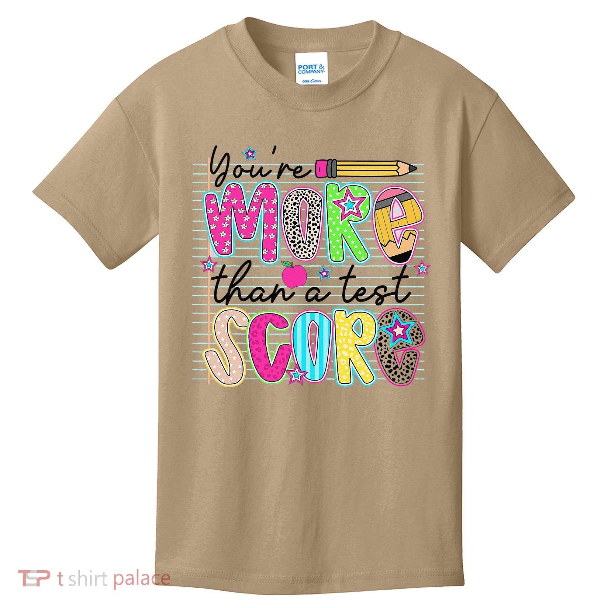 Youre More Than A Test Score Dont Stress Do Your Best Kids T-Shirt