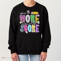 Youre More Than A Test Score Test Day Teacher Student Women's Sweatshirt thumb 0