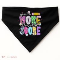 Youre More Than A Test Score Test Day Teacher Student USA-Made Doggie Bandana thumb 0