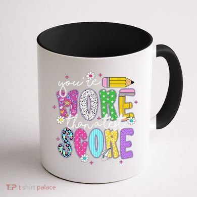 Youre More Than A Test Score Test Day Teacher Student Coffee Mug back