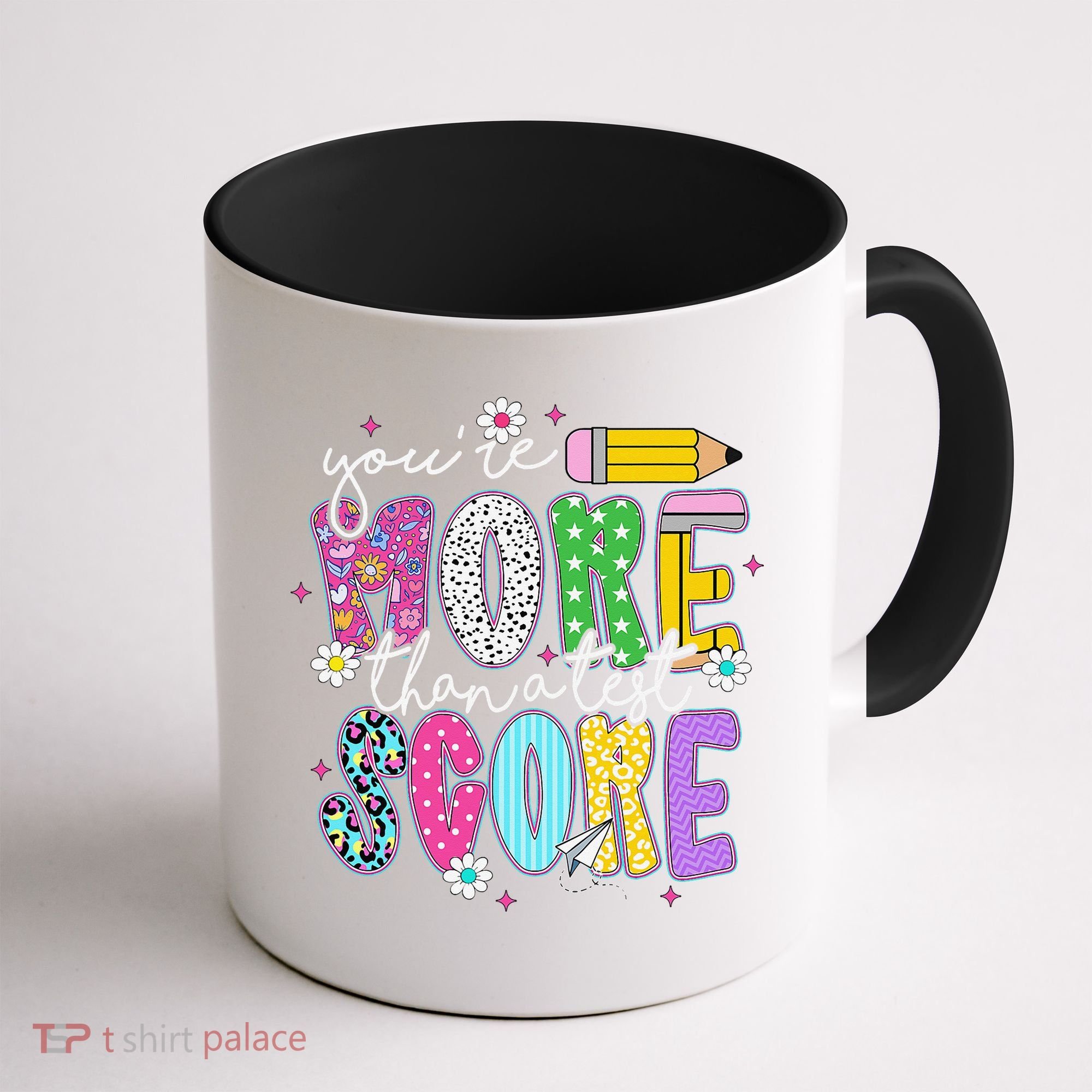 Youre More Than A Test Score Test Day Teacher Student Coffee Mug