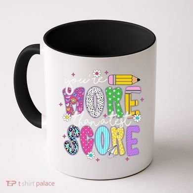 Youre More Than A Test Score Test Day Teacher Student Coffee Mug