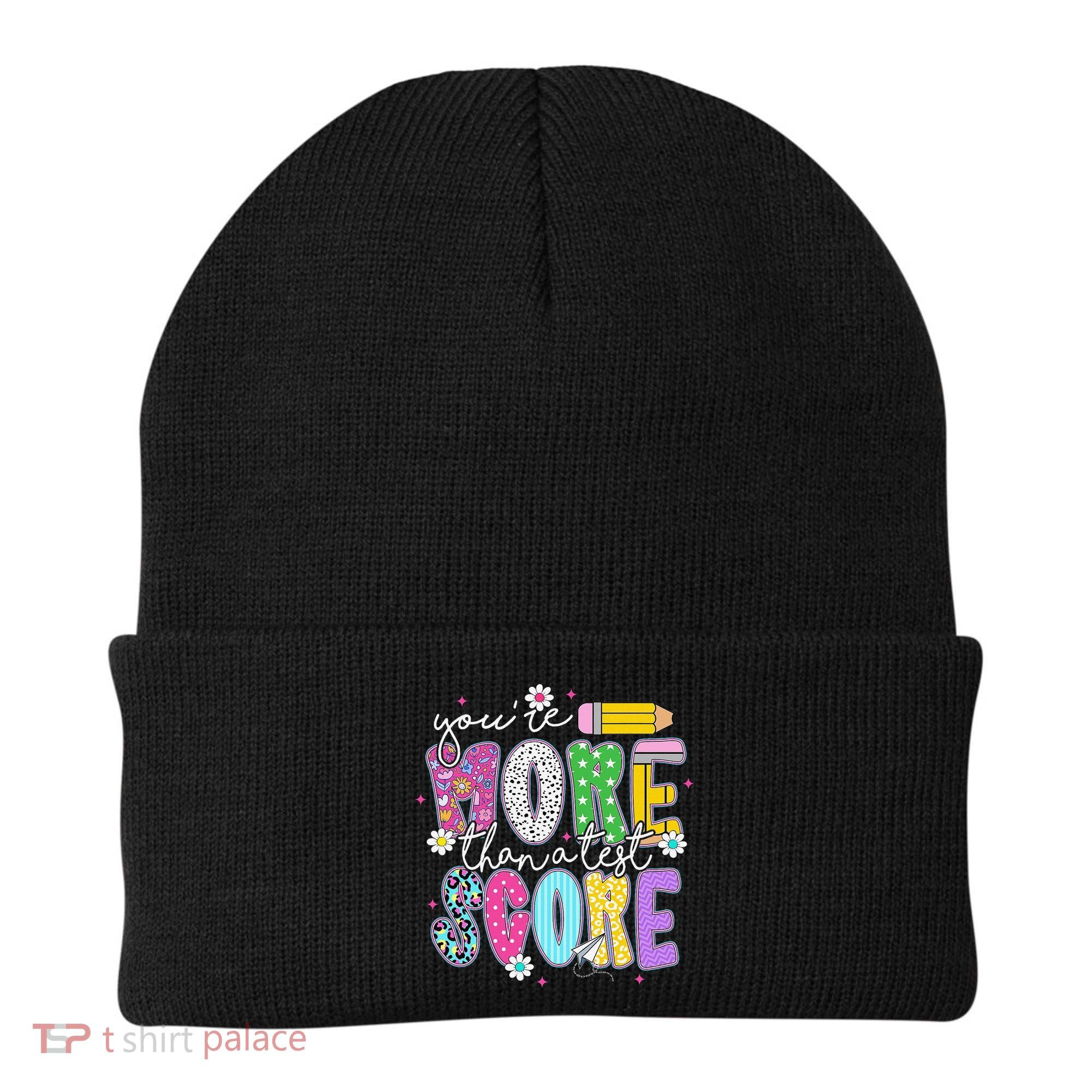 Youre More Than A Test Score Test Day Teacher Student Beanie