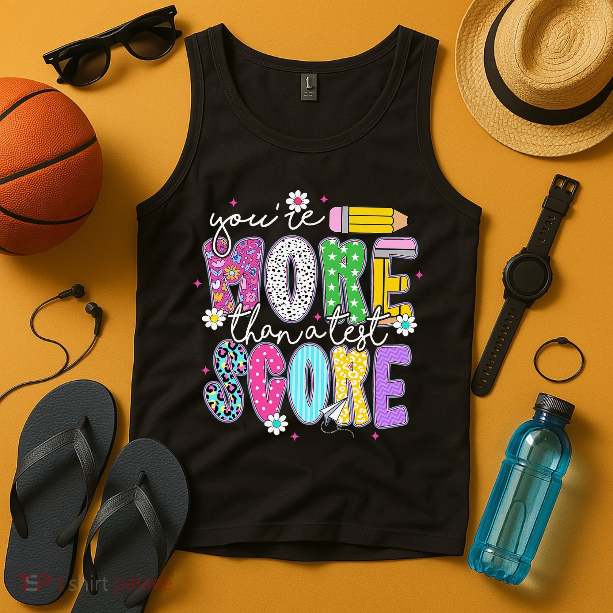 Youre More Than A Test Score Test Day Teacher Student Tank Top