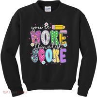 Youre More Than A Test Score Test Day Teacher Student Kids Sweatshirt thumb 0