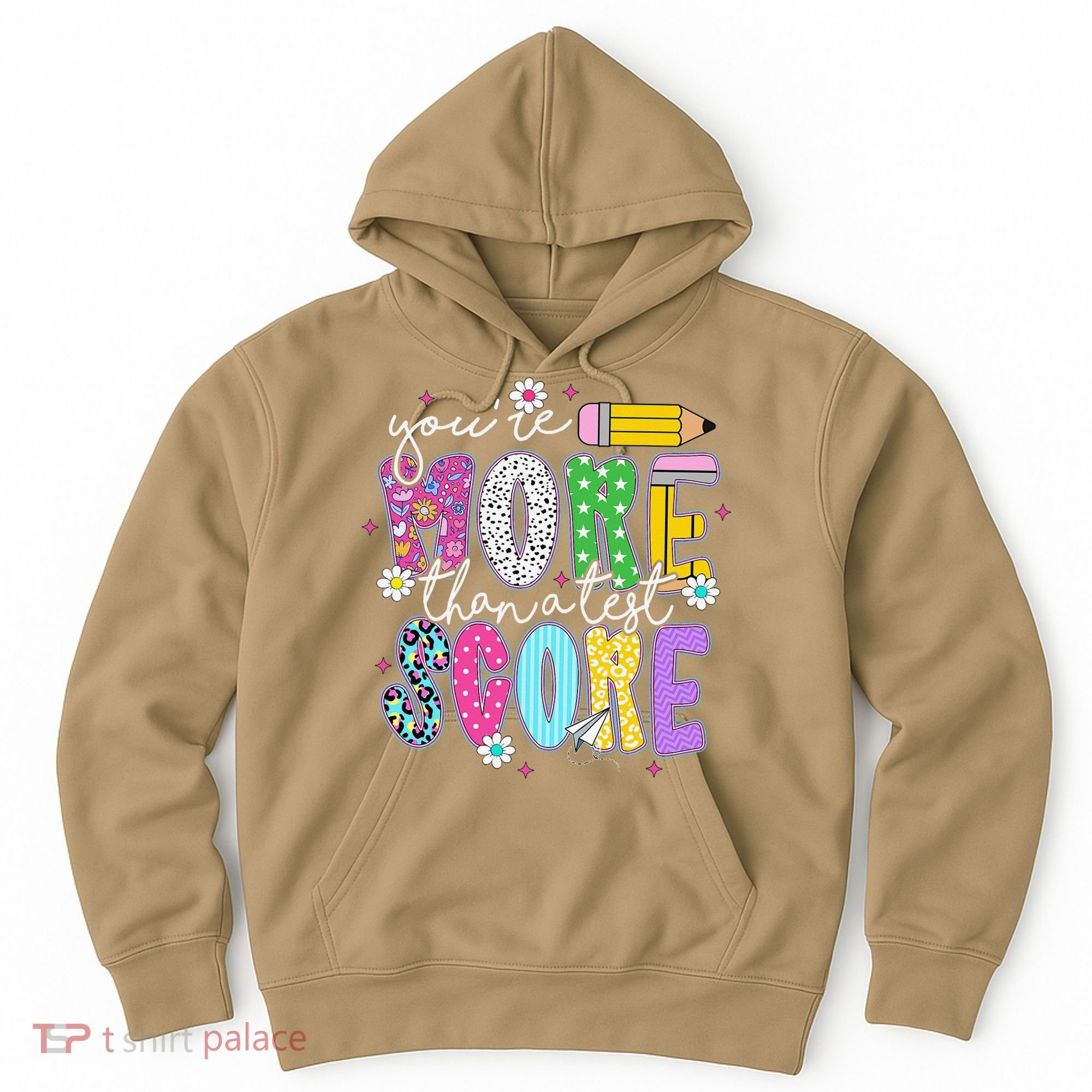 Youre More Than A Test Score Test Day Teacher Student Hoodie