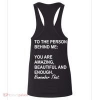To The Person Behind Me You Are Amazing Beautiful Front & Back Women's Tank Top thumb 4