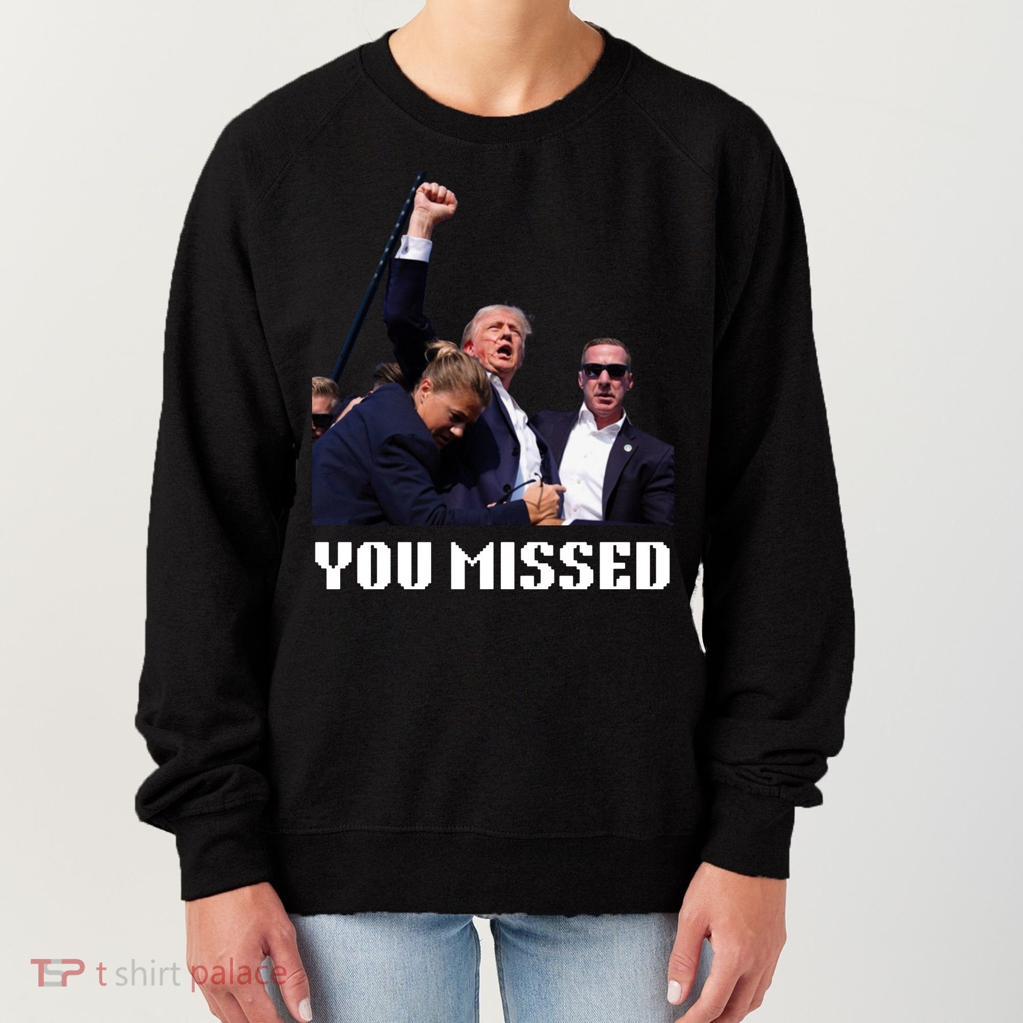 You Missed Trump 2024 Women's Sweatshirt