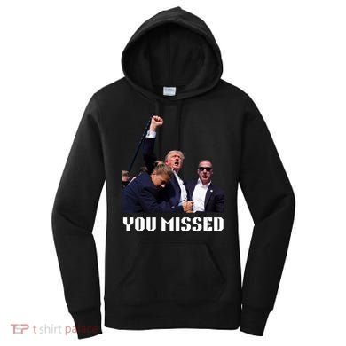 You Missed Trump 2024 Women's Hoodie
