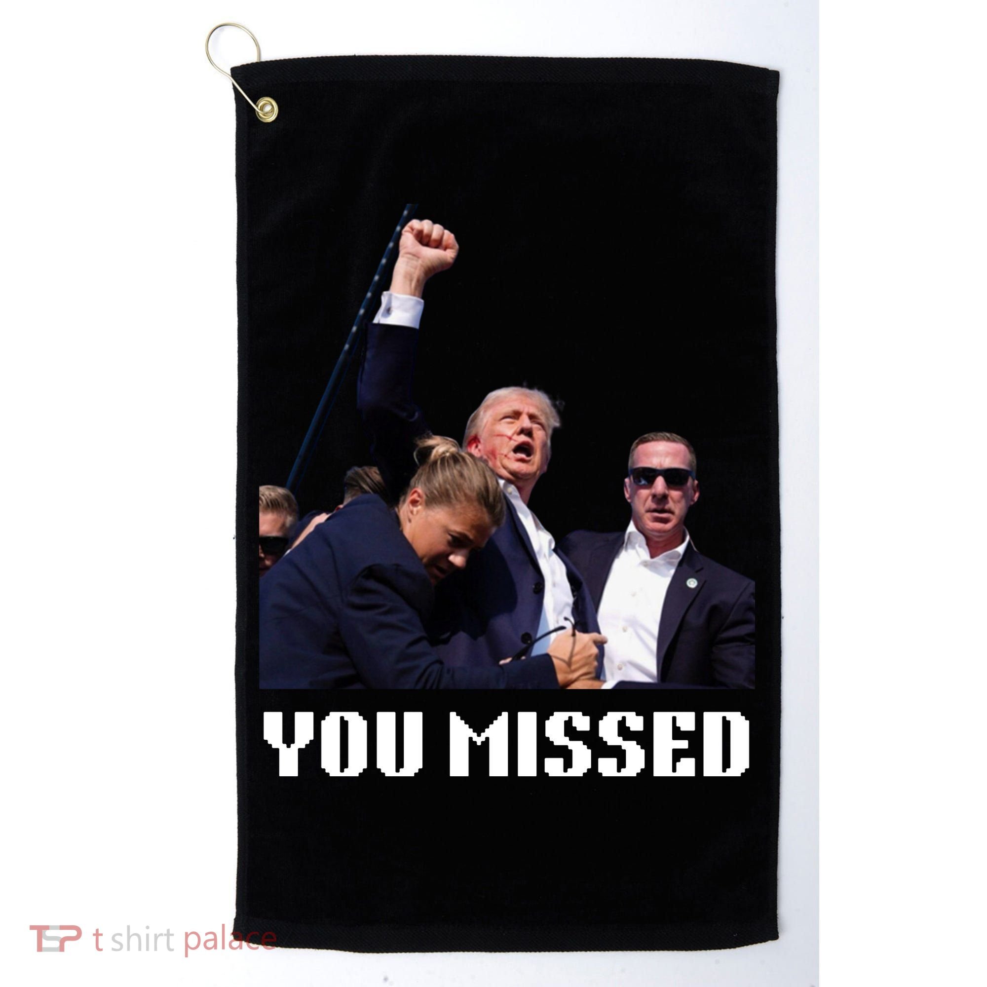 You Missed Trump 2024 Golf Towel