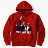You Missed Trump 2024 Hoodie thumb 0