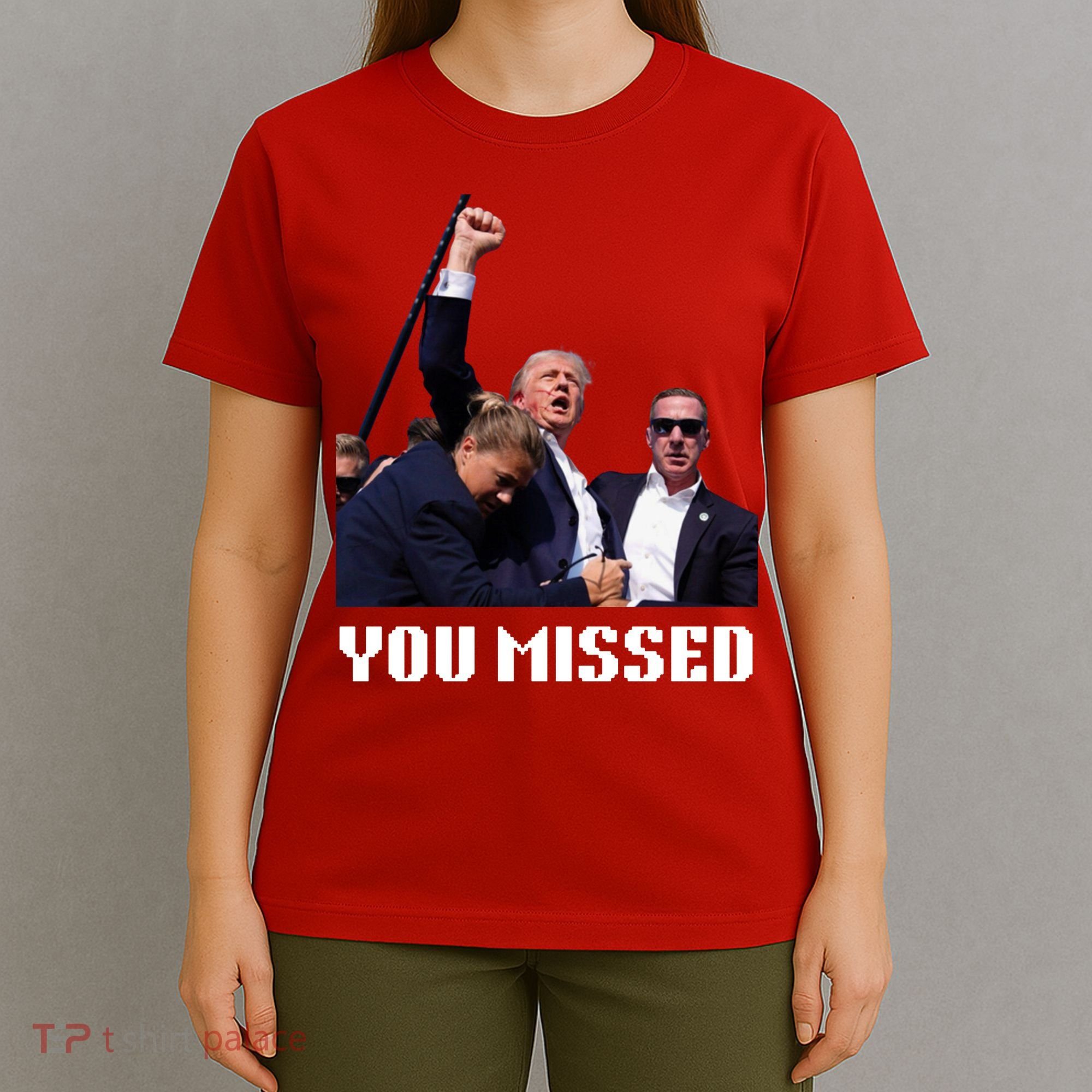 You Missed Trump 2024 T-Shirt