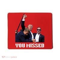 You Missed Trump 2024 Mousepad thumb 0