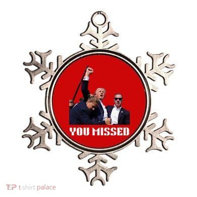 You Missed Trump 2024 Ornament