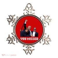 You Missed Trump 2024 Ornament thumb 0