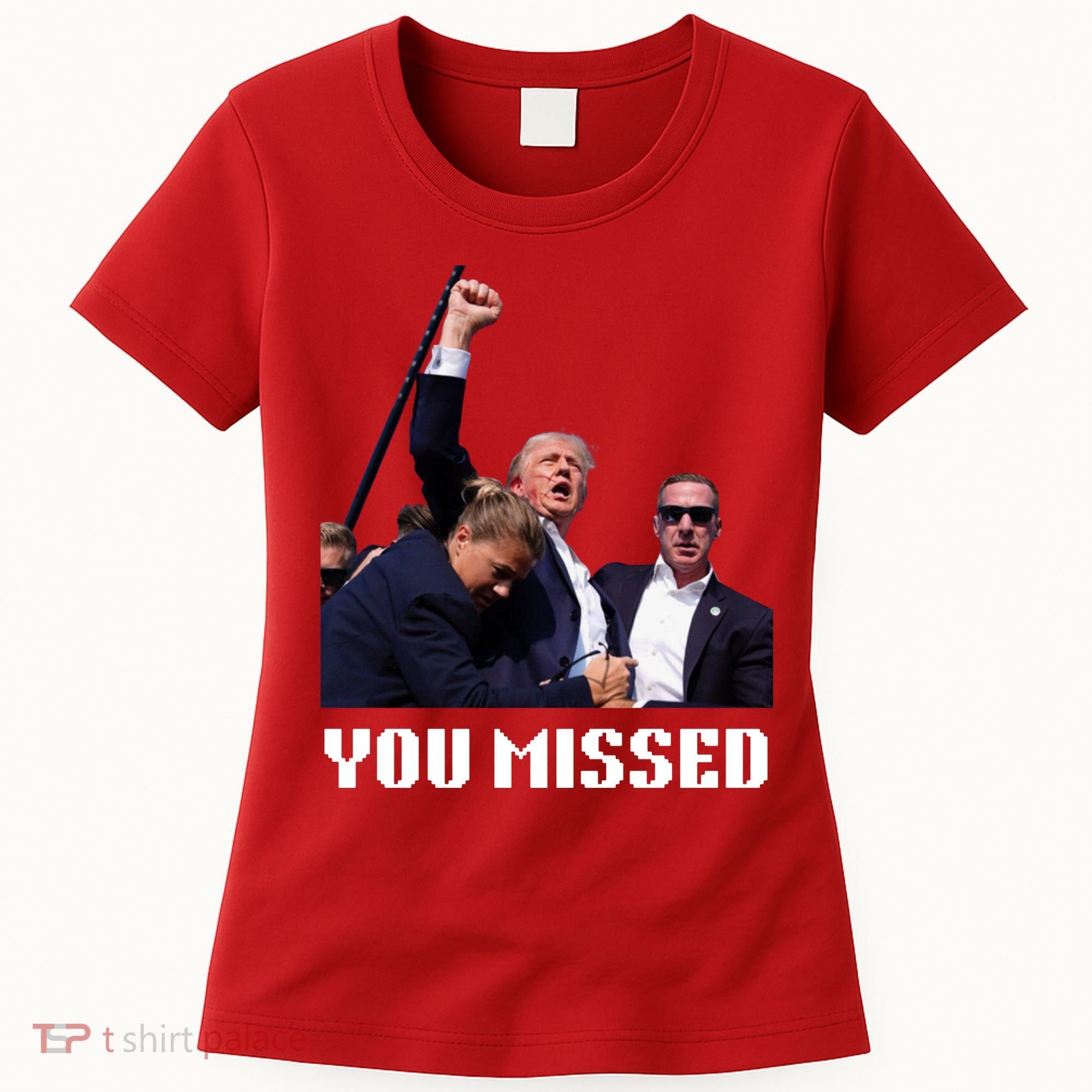 You Missed Trump 2024 Women's T-Shirt