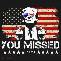 You Missed Trump 2024 President Trump 2024 Re Election T-Shirt thumb 7