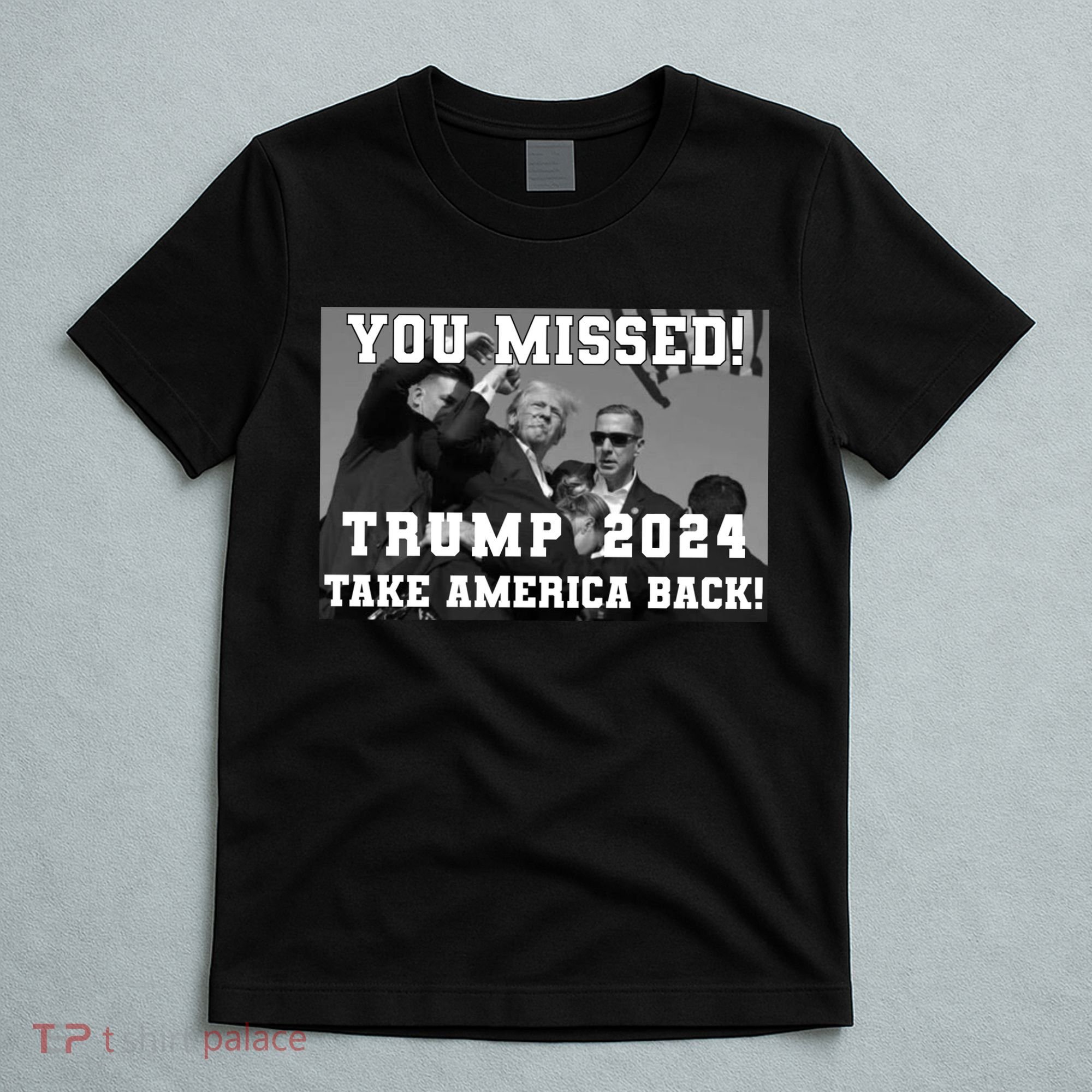 You Missed Trump 2024 Take America Back Pennsylvania Rally T-Shirt