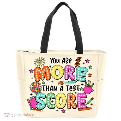 YouRe More Than A Test Score Tote Bag