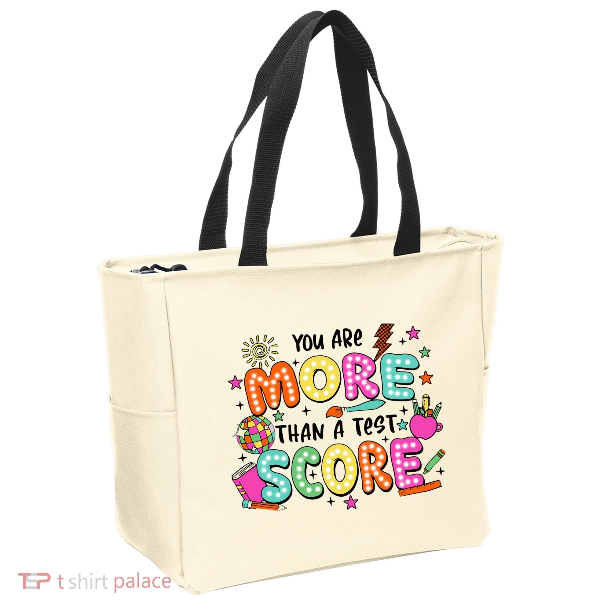 YouRe More Than A Test Score Tote Bag