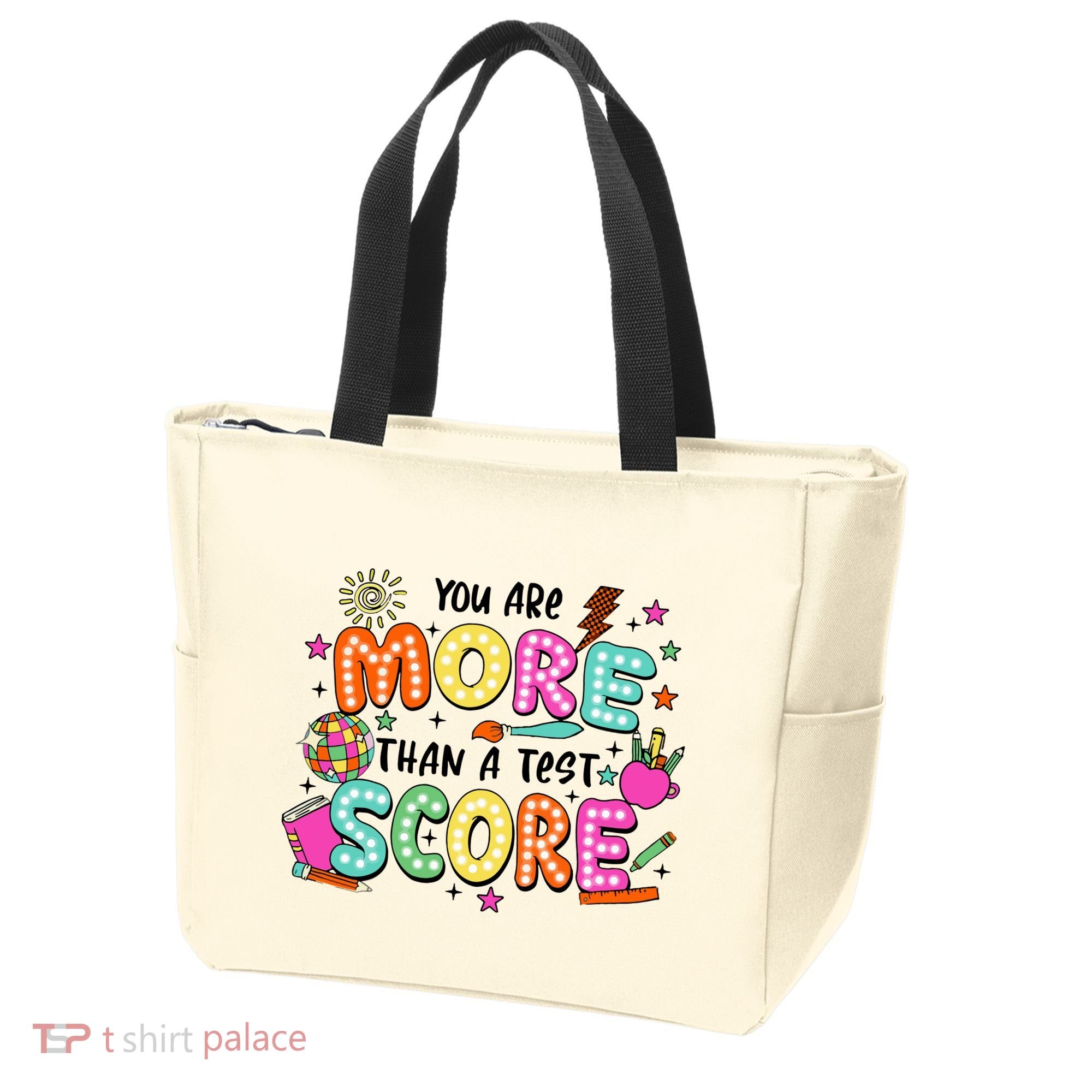 YouRe More Than A Test Score Tote Bag