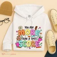 YouRe More Than A Test Score Hoodie thumb 4