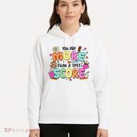 YouRe More Than A Test Score Hoodie thumb 5