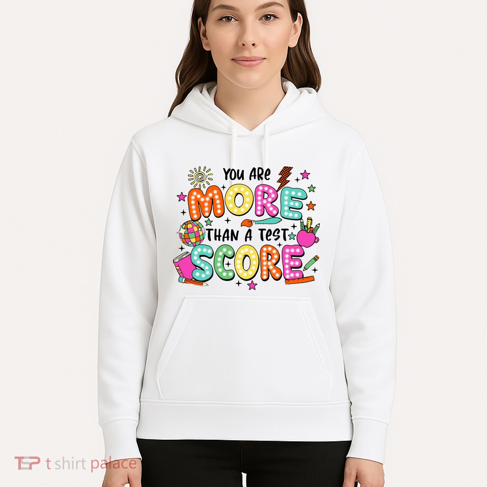 YouRe More Than A Test Score Hoodie