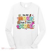 YouRe More Than A Test Score Long Sleeve Shirt thumb 0