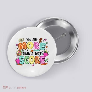 YouRe More Than A Test Score Button