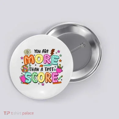YouRe More Than A Test Score Button