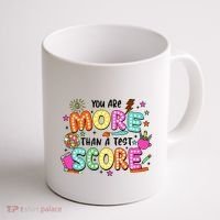 YouRe More Than A Test Score Coffee Mug thumb 1