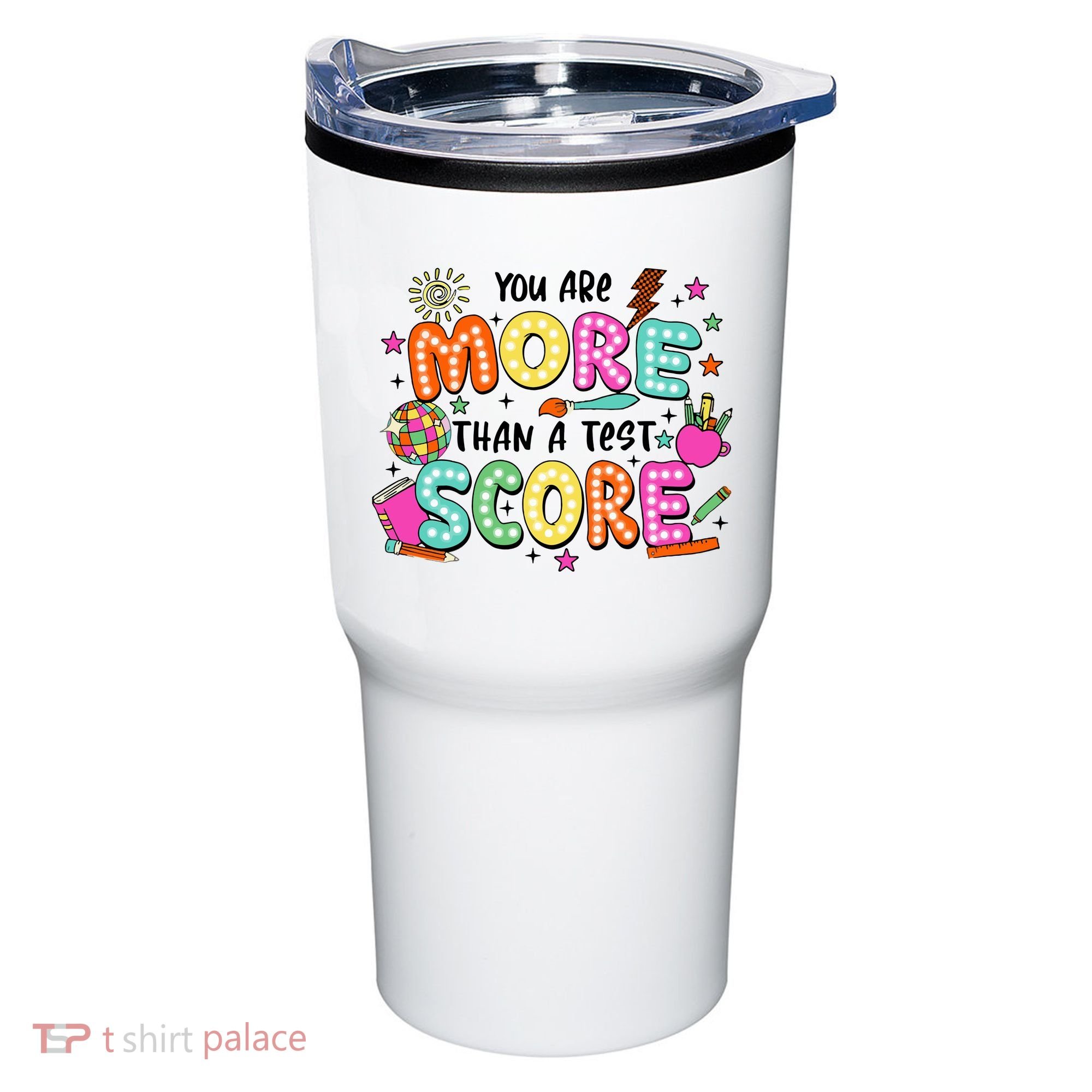 YouRe More Than A Test Score Tumbler