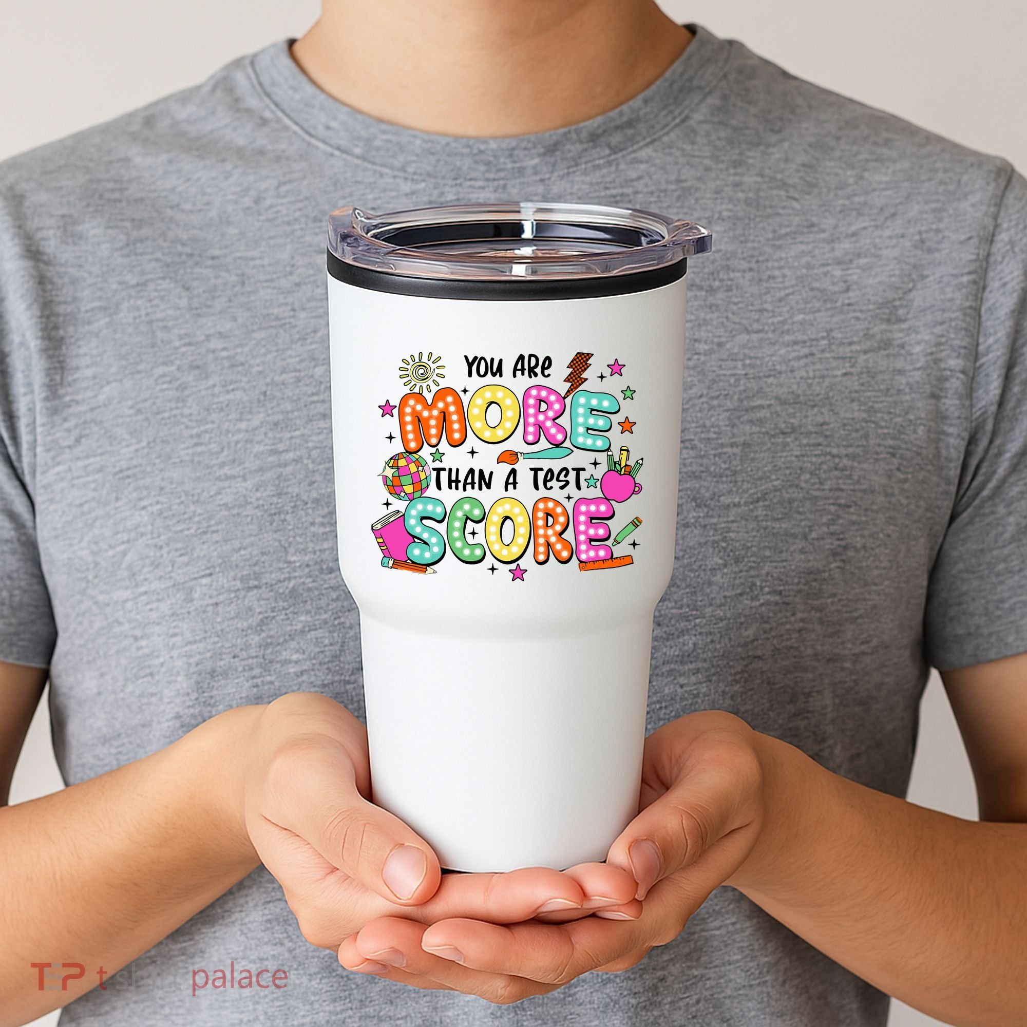 YouRe More Than A Test Score Tumbler