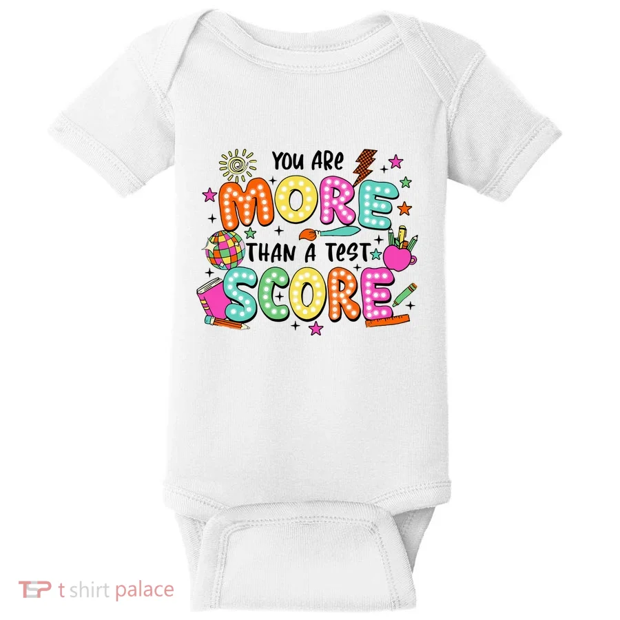 YouRe More Than A Test Score Baby Bodysuit