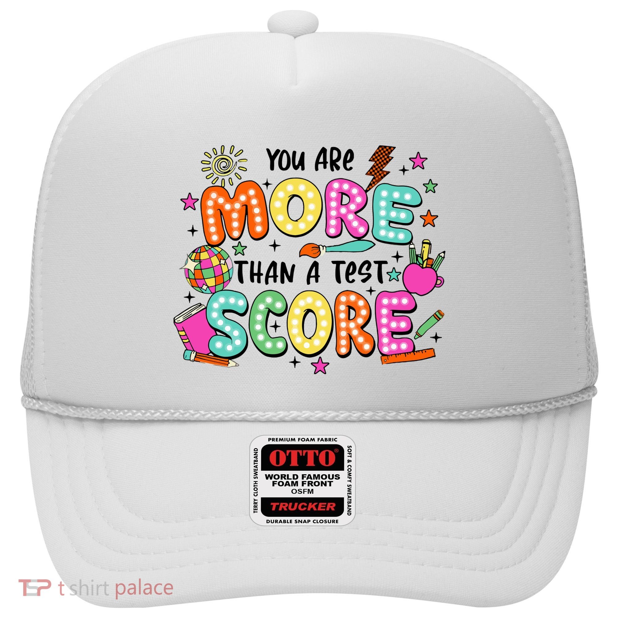 YouRe More Than A Test Score Hat