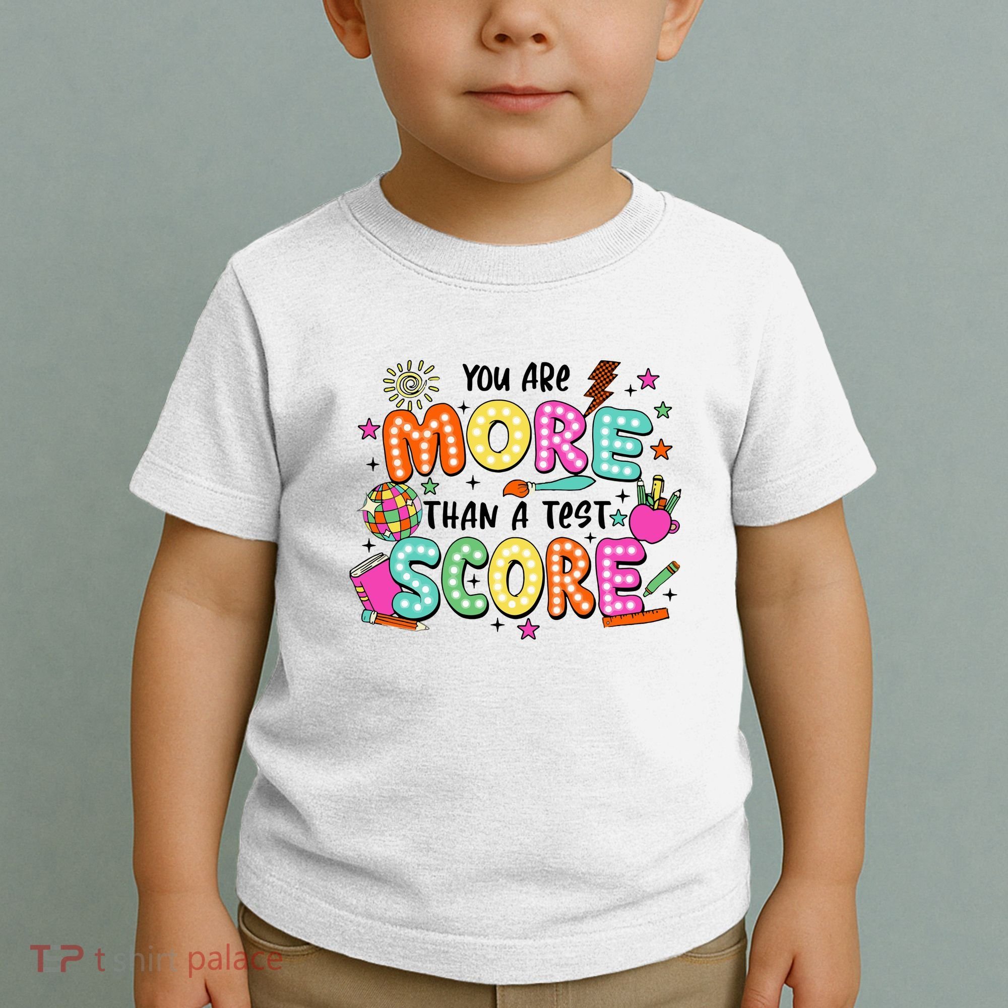 YouRe More Than A Test Score Toddler T-Shirt