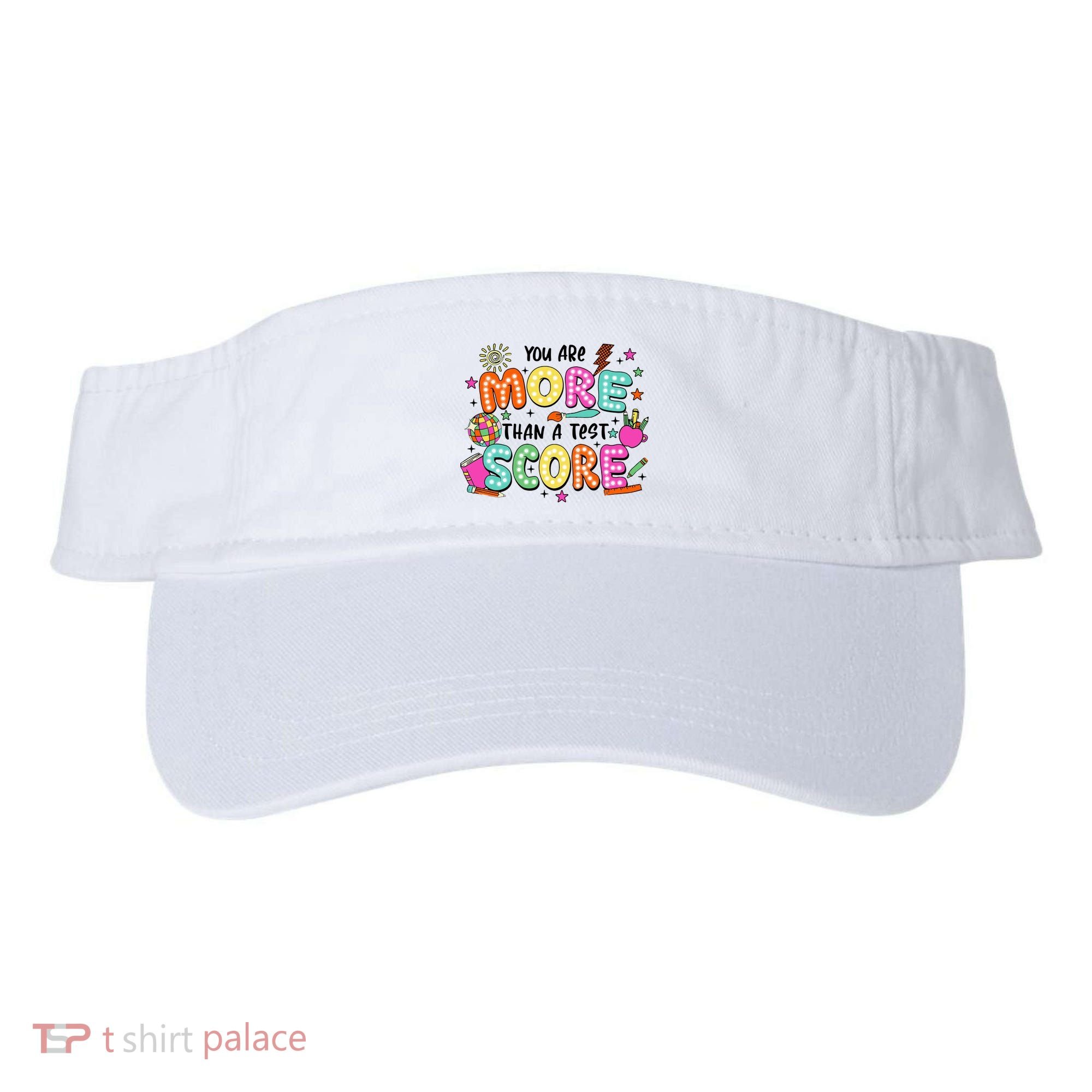 YouRe More Than A Test Score Visor