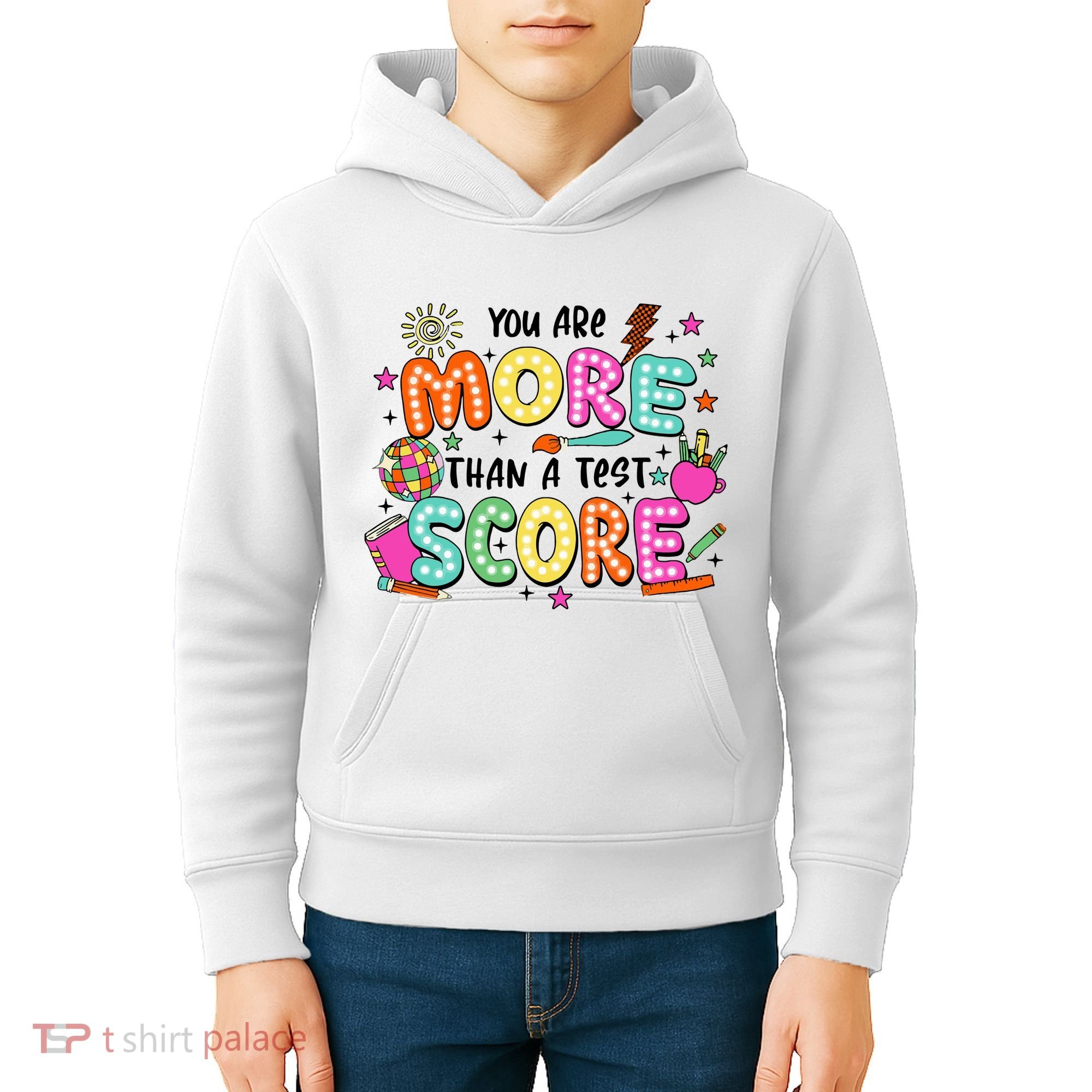 YouRe More Than A Test Score Kids Hoodie