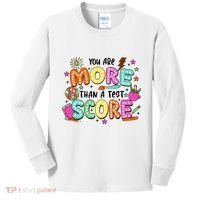 YouRe More Than A Test Score Kids Long Sleeve Shirt thumb 0