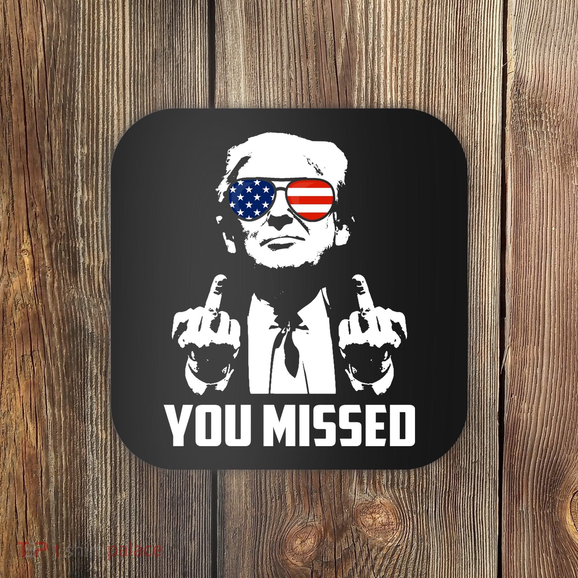 You Missed Trump Middle Finger Usa Funny Coaster