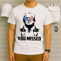 You Missed Trump Middle Finger Usa Funny T-Shirt thumb 6