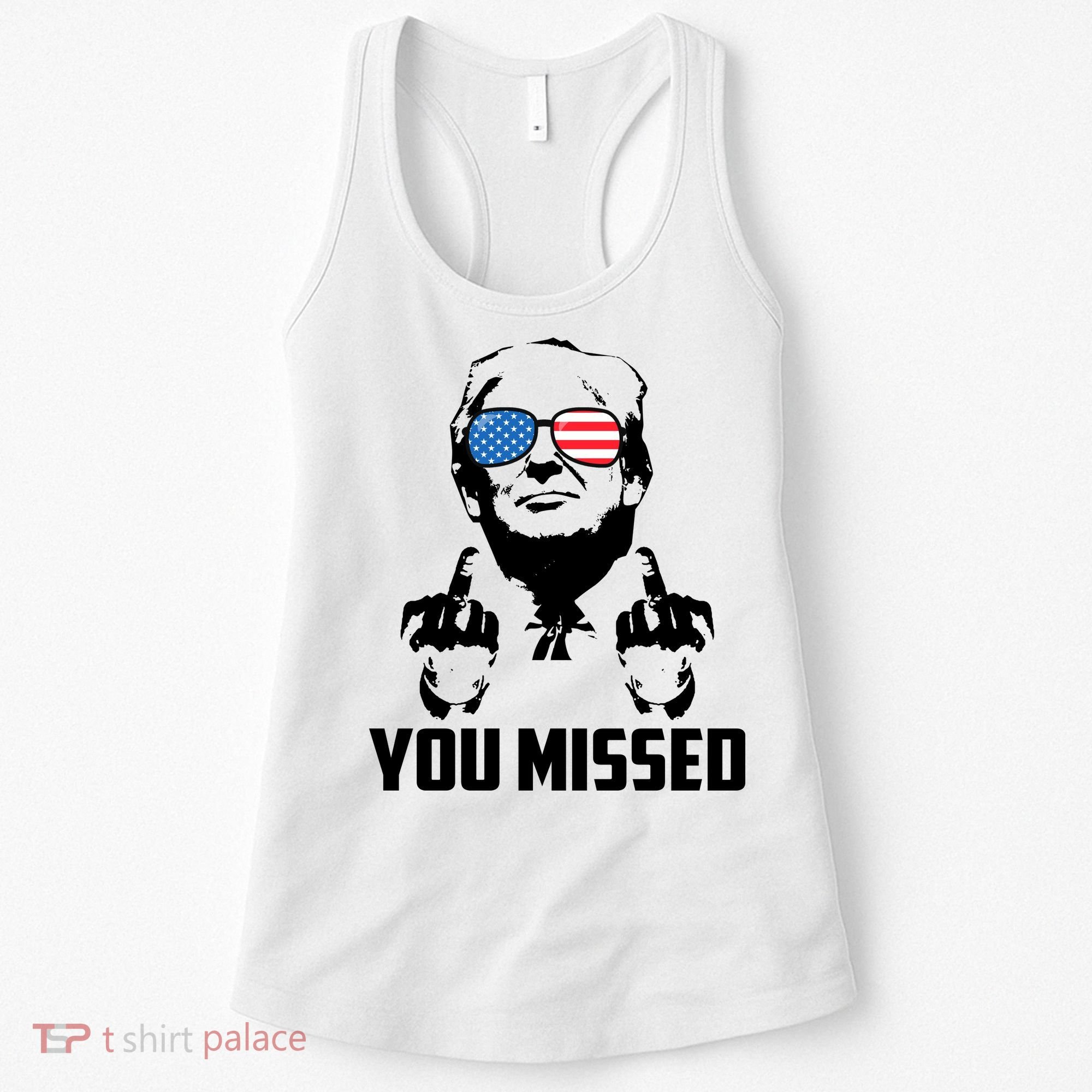 You Missed Trump Middle Finger Usa Funny Women's Tank Top
