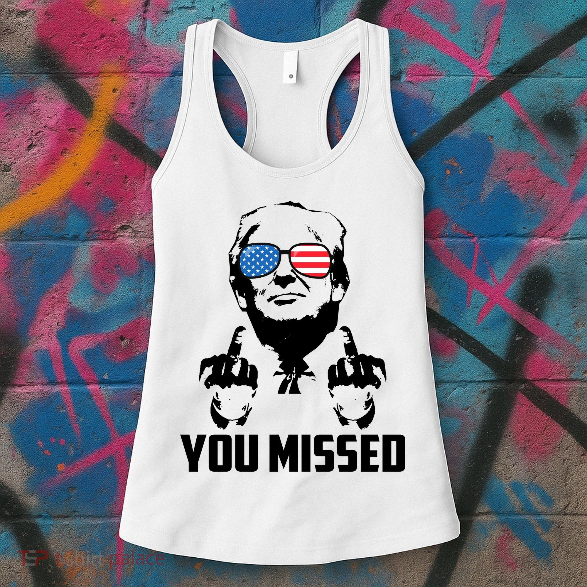 You Missed Trump Middle Finger Usa Funny Women's Tank Top
