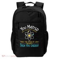 You Matter Until You Multiply Yourself Funny Science Physics Backpack thumb 0