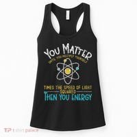 You Matter Until You Multiply Yourself Funny Science Physics Women's Tank Top thumb 0