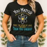 You Matter Until You Multiply Yourself Funny Science Physics Women's T-Shirt thumb 2